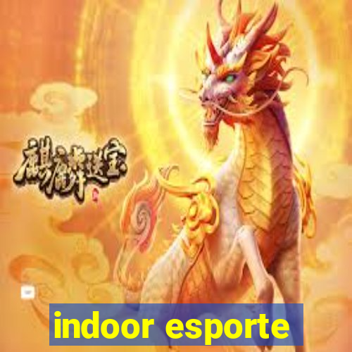 indoor esporte